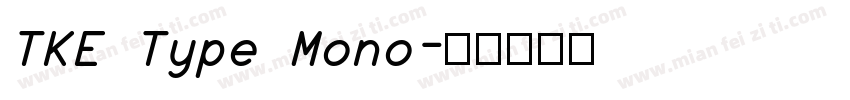 TKE Type Mono字体转换